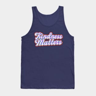 kindness matters Tank Top